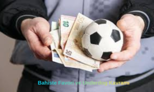 Bahiste Favori ve Underdog Kavramı