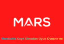 Marsbahis Kayıt Olmadan Oyun Oynanır mı