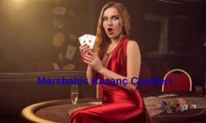 Marsbahis Kazanç Çeşitleri