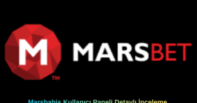 Marsbahis Kullanıcı Paneli Detaylı İnceleme